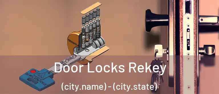 Door Locks Rekey (city.name) - (city.state)