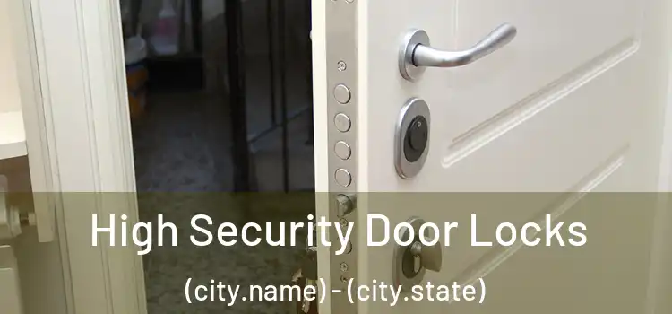  High Security Door Locks (city.name) - (city.state)